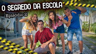 O SEGREDO DA ESCOLA  EPISÓDIO 2 [upl. by Serge]