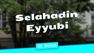 podcast  Selahadin Eyyubi 30 Bölüm  HD SezonTV Full İzle podcast 17 [upl. by Worthy]