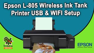 Epson L805 Printer WIFI amp USB Installation [upl. by Pinette]