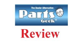 Parts Geek LLC Review [upl. by Chretien566]