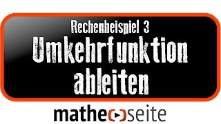 Ableitung der Umkehrfunktion Beispiel 3  A2804 [upl. by Chesnut]