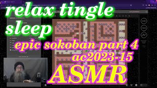 EPIC sokoban gameplay AC202315 part 4  bill maxvoxpax ASMR softspoken relax sleep [upl. by Krys175]