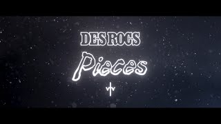 Des Rocs  Pieces Official Music Video [upl. by Phippen834]