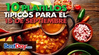 10 Platillos Típicos para el 15 de Septiembre [upl. by Eelreveb]