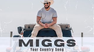 Your Country Song  MIGGS [upl. by Radack]