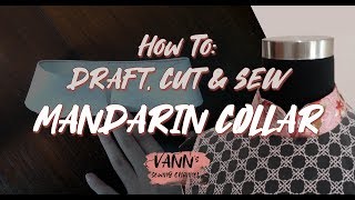 How To Draft Cut amp Sew a Mandarin Collar  Collar Series [upl. by Malvina]