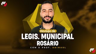 CONCURSO ROSÁRIOMA  AULÃO DE LEGISLAÇÃO MUNICIPAL Prof Edinael [upl. by Olegnaid]