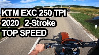 KTM EXC 250 2020 TPI TOP SPEED 2Stroke 60FPS [upl. by Yleoj]