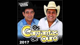 Os Gargantas de Ouro  CD 2017 CD Completo [upl. by Sandstrom]