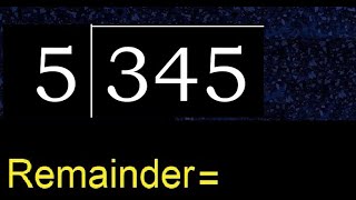 Divide 345 by 5  remainder  Division with 1 Digit Divisors  How to do [upl. by Goldarina]