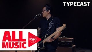 TYPECAST  Will You Ever Learn MYX Live Performance [upl. by Sueahccaz]