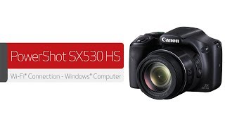 Canon PowerShot SX530 HS  Wireless Connection with a Windows® Computer [upl. by Noiramaj]