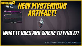 NEW MYSTERIOUS ARTIFACT How It Works amp Where to Get It  Borderlands 3 [upl. by Panayiotis16]