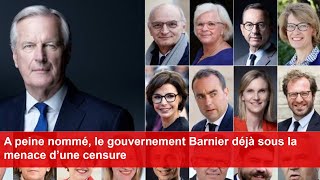 A peine nommé le gouvernement Barnier déjà sous la menace d’une censure [upl. by Otilopih]