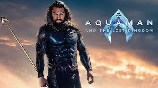 Aquaman and the Lost Kingdom 2023 Movie  Jason Momoa Patrick Wilson Amber  Review and Facts [upl. by Ardien]