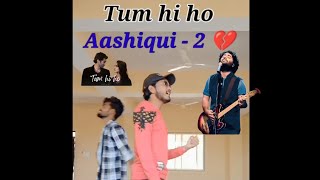 Tum Hi Ho💔  Aashiqui2  Cover Song  College Singer  Mithoon  Aaftab  Goutam  Arijit Singh [upl. by Suzanna]