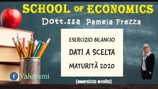 Esercizio bilancio dati a scelta maturità 2020 [upl. by Dilahk]