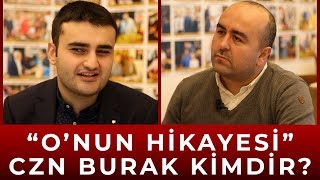 Czn Burak Kimdir Onun Hikayesi [upl. by Tiram]