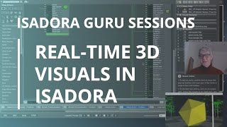 Isadora Guru Session 5 RealTime 3D Visuals in Isadora [upl. by Suiradel]