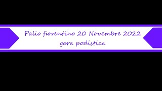 Palio fiorentino gara podistica  20 Novembre 2022 [upl. by Denny]