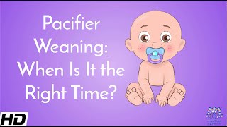 Pacifier Weaning When Is It The Right Time [upl. by Ellenet]