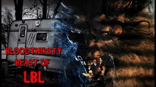 The Bloodthirsty Beast of LBL  DOCUMENTARY  Nightmare Nuggets of Cryptid Terror [upl. by Ellesor]