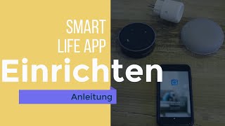 Smart Life App Anleitung 👉 Geräte einrichten Alexa Google Home und IFTTT 👏 [upl. by Esmaria]