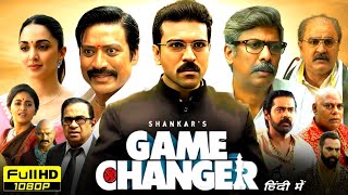 Game Changer Full Movie Hindi Dubbed 2025  Ram Charan SJ Surya Kiara Advani  HD Reviews amp Facts [upl. by Sherrard]