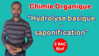 2BAC Biof  Chimie Organique Hydrolyse basique  saponification  Prof Noureddine [upl. by Ylera]