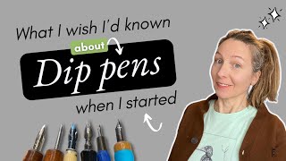 What I wish I had known about dip pens when I started [upl. by Scrivens]