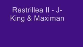 JKing amp Maximan  Rastrillea II [upl. by Beckerman]