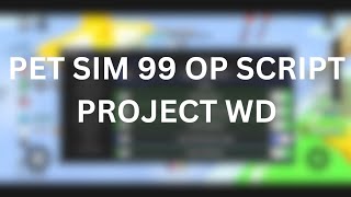 PET SIM 99 BEST SCRIPT OPPP PROJECT WD [upl. by Sari23]