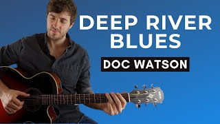 How to Play Deep River Blues by Doc Watson on Guitar [upl. by Relyhcs]