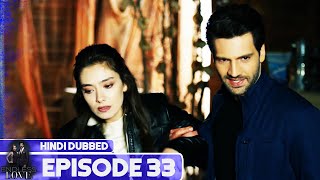 Endless Love  Episode 33  Hindi Dubbed  Kara Sevda [upl. by Doria]