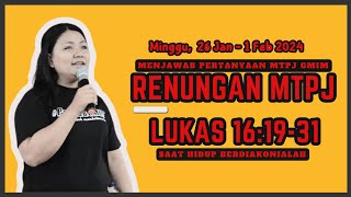 MTPJ GMIM minggu ini quotJawab Pertanyaan MTPJquot minggu 26 Jan  1 Feb 2025  Kitab Lukas 161931 [upl. by Sikleb]