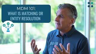 MDM 101 What is Matching or Entity Resolution [upl. by Giustino21]