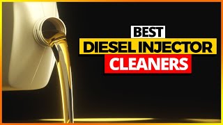 Best Diesel Injector Cleaners 2025  Top 4 Picks [upl. by Endor24]