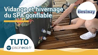 TUTO Hivernage du spa gonflable Bestway [upl. by Berri]