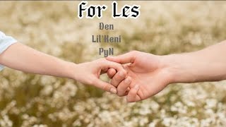 Lyric For Les  Lil Keni PyN Đen [upl. by Fusco]