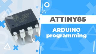 Program the ATTINY85 with Arduino 1818 2022 [upl. by Verene148]