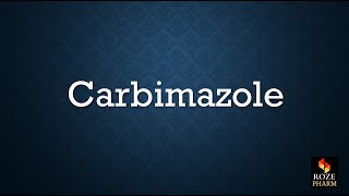 Carbimazole pronunciation thyroid hyperthyroidismmedicine drug TSH PTH How to say Roze Pharm [upl. by Eilarol]