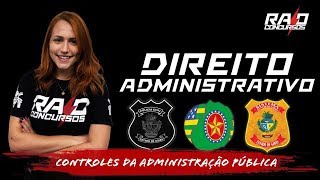 Direito Administrativo  Controles da Administração Pública  Parte 01 [upl. by Athallia954]