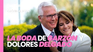 CRÓNICA ROSA De la boda de Garzón y Dolores Delgado al culebrón de un diputado de Vox [upl. by Naujat]