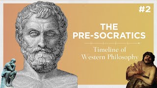 THE PRESOCRATICS  Timeline of Western Philosophy 2 [upl. by Oberg783]