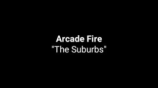 Arcade Fire quotThe Suburbsquot Karaoke [upl. by Ana]