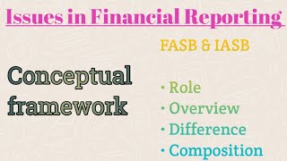 FASB and IASB notes  Conceptual framework of FASB and IASB  FASB vs IASB [upl. by Litman]