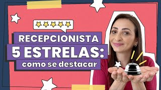 Recepcionista 5 estrelas dicas para se destacar no cargo [upl. by Eerdua]