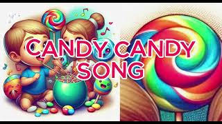 Candy Candy Song 2  A Sweet Adventure ✨🎶 [upl. by Hcnarb]