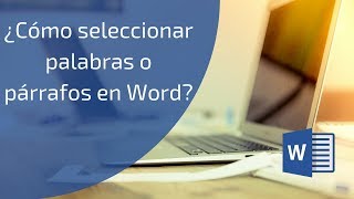 ¿Cómo seleccionar palabras o párrafos en Word [upl. by Rorry]