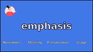 EMPHASIS  Meaning and Pronunciation [upl. by Eisserc248]